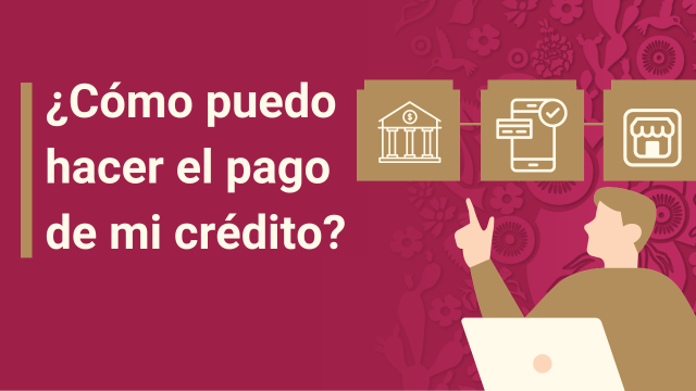 Guía para el pago de tu crédito